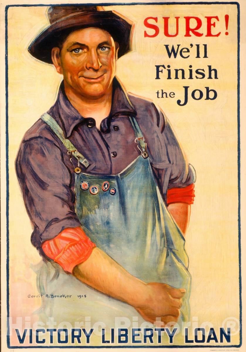 Vintage Poster - Sure! We'll Finish The Job Victory Liberty Loan - Gerrit A. Beneker 1918 ; Edwards & Deutsch Litho. Co. Chicago., Historic Wall Art