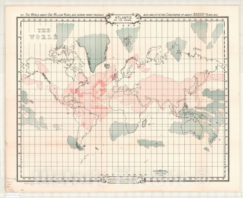 Historic Map : World map 1896, No. 1 The world about one million years ago, during many previous ages, and up to the catastrophe of about 800,000 years ago, Atlantis at its prime