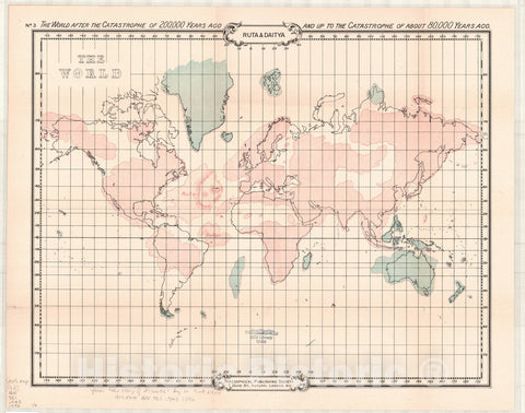 Map : World map 1896, No. 3 The world after the catastrophe of 200,000 years ago and up to the catastrophe of about 80,000 years ago, Ruta & Daitya