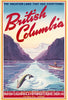 Vintage Poster -  British Columbia, The Vacation - Land That has Everything! Ask You Travel Bureau or The British Columbia Government Travel Bureau, Historic Wall Art