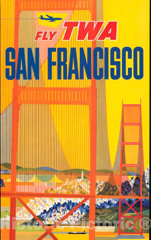 Vintage Poster -  Fly TWA -  San Francisco, Historic Wall Art