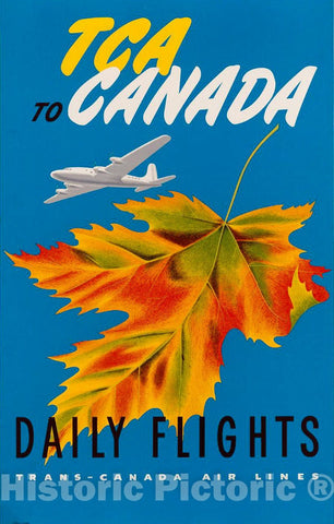 Vintage Poster -  TCA to Canada -  Daily Flights Trans - Canada Air Lines., Historic Wall Art