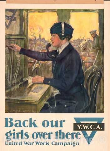 Vintage Poster -  Back Our Girls Over There United War Work Campaign -  Clarence F. Underwood., Historic Wall Art