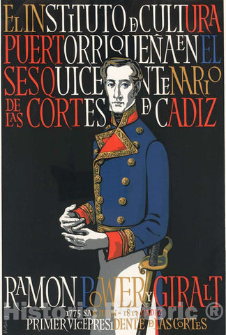 Vintage Poster -  El Instituto de Cultura PuertorriqueÃ±aen el sesquicentenario de las Cortes de CÃ¡diz, Ramon Power y Giralt 1775 San Juan -  1813 CÃ¡diz, Historic Wall Art