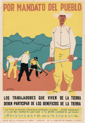 Vintage Poster -  Por mandato del Pueblo -  Los trabajadores que viven de la Tierra deben participar de Los beneficios de la Tierra -  Gwathmey., Historic Wall Art