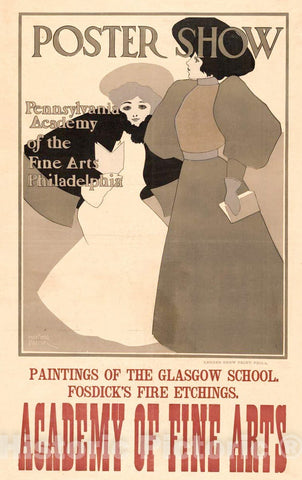Vintage Poster -  Poster Show, Pennsylvania Academy of The Fine Arts, Philadelphia. Paintings of The Glasgow School. Fosdick's fire etchings. -  Maxfield Parrish, Historic Wall Art