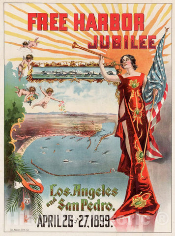 Vintage Poster -  Free Harbor Jubilee, Los Angeles and San Pedro. April 26 and 27 1899 -  J.F. Derby., Historic Wall Art