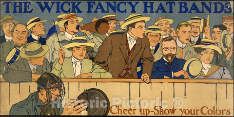 Vintage Poster -  The Wick Fancy hat Bands. Cheer up -  Show Your Colors, Historic Wall Art