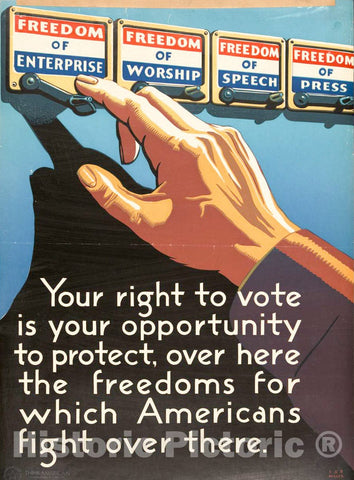Vintage Poster -  Your Right to Vote is Your Opportunity to Protect, Over here The Freedoms for which Americans Fight Over There -  L. R. Miller., Historic Wall Art