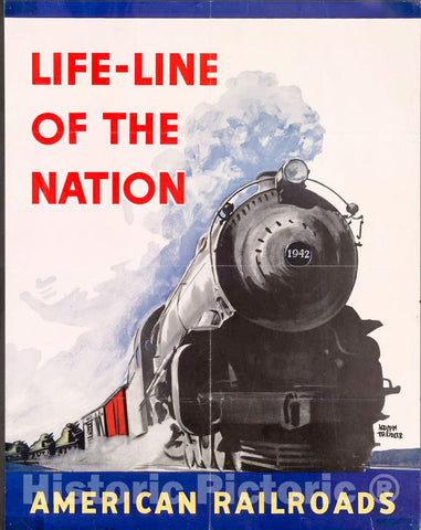 Vintage Poster -  Life - line of The Nation American Railroads -  Adolph Treidler., Historic Wall Art