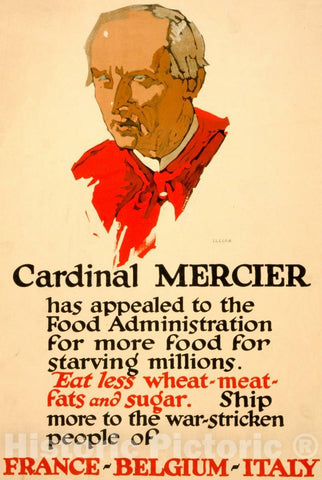 Vintage Poster -  Cardinal Mercier has appealed to The Food Administration for More Food for Starving Millions -  Illion [sic]; Latham Litho. & Ptg. Co. Brooklyn, N.Y., Historic Wall Art
