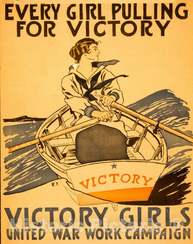 Vintage Poster -  Every Girl Pulling for Victory -  Victory Girls United War Work Campaign -  E.P., Historic Wall Art