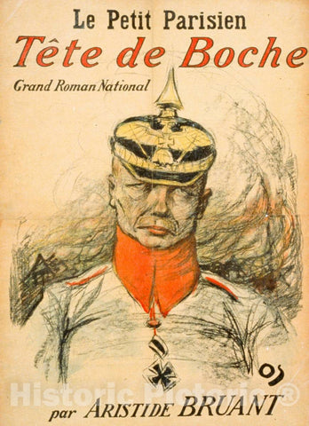 Vintage Poster -  Le Petit Parisien.' 'TÃªte de Boche,' Grand Roman National par Aristide Bruant, Historic Wall Art