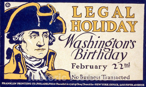 Vintage Poster -  Legal Holiday, Washington's Birthday, February 22nd, no Business transacted, Historic Wall Art