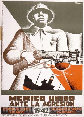 Vintage Poster -  Mexico unido ante la agresion 1942,"Potrero del Llano 13 DE Mayo, declaracion de Guerra 26 DE Mayo  -  S. Balmori, 44., Historic Wall Art