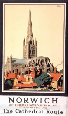 Vintage Poster -  Norwich on The London & North Eastern Railways of England & Scotland: The Cathedral Route  -  Frank Newbould., Historic Wall Art