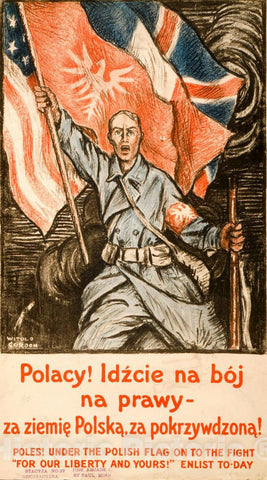 Vintage Poster -  Poles! Under The Polish Flag, on to The Fight - for Our Liberty and Yours! Enlist to - Day, Historic Wall Art