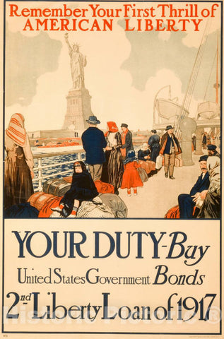 Vintage Poster -  Remember Your First Thrill of American Liberty Your Duty -  Buy United States Government bonds - 2nd Liberty Loan of 1917, Historic Wall Art