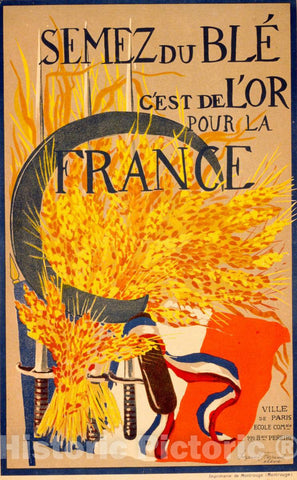 Vintage Poster -  Semez du blÃ©. C'est de l'or Pour la France -  Suzanne Ferrand. 1, Historic Wall Art