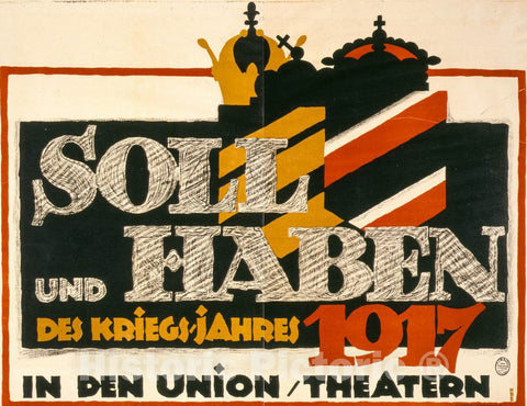 Vintage Poster -  Soll und Haben des Kriegs - jahres 1917 -  in den Union Theatern -  HRE., Historic Wall Art