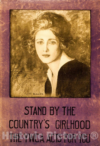 Vintage Poster -  Stand by The country's Girlhood - The Y.W.C.A. Acts for You -  W. T. Benda., Historic Wall Art