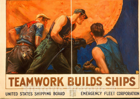 Vintage Poster -  Teamwork Builds Ships -  W. D. Stevens., Historic Wall Art