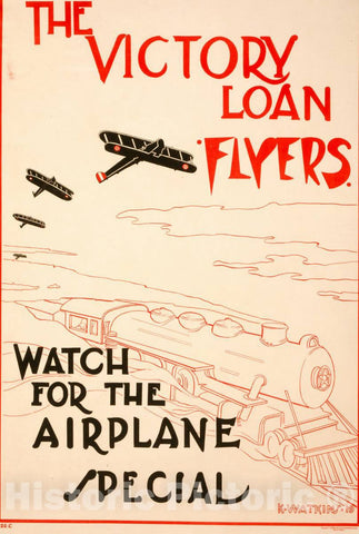 Vintage Poster -  The Victory Loan Flyers - Watch for The Airplane Special -  K. Watkins '19., Historic Wall Art