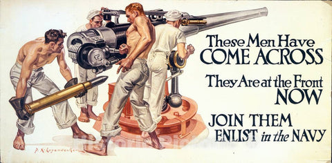Vintage Poster -  These Men Have Come Across, They are at The Front Now. Join Them - Enlist in The Navy, Historic Wall Art