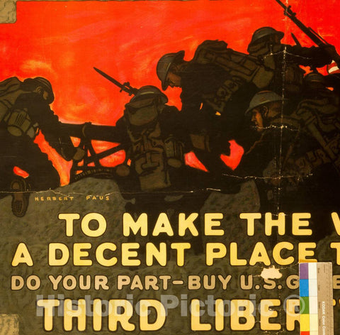 Vintage Poster -  to Make The World a Decent Place to Live in, do Your Part -  Buy U.S. Government Bonds Third Liberty Loan  -  Herbert Paus., Historic Wall Art