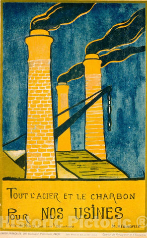 Vintage Poster -  Tout l'acier et le Charbon Pour nos usines -  M. HÃ©ringfeld., Historic Wall Art