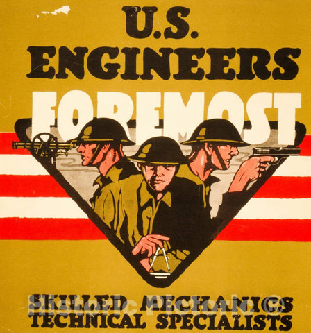 Vintage Poster -  U.S. Engineers -  Foremost Skilled Mechanics, Technical Specialists., Historic Wall Art