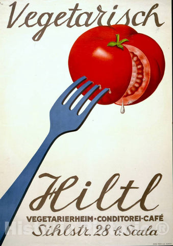 Vintage Poster -  Vegitarisch Hiltl: Vegetarierheim Conditorei - CafÃ©, Sihlstr. 29 b. Scala., Historic Wall Art