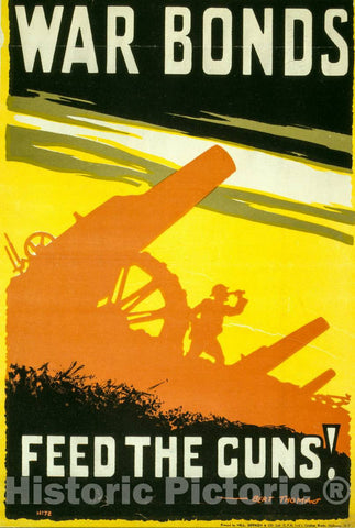 Vintage Poster -  War Bonds. Feed The Guns! -  Bert Thomas ; Printed by Hill, Siffken & Co. Ltd. (L.P.A. Ltd.), Grafton Works, Holloway, N.7., Historic Wall Art