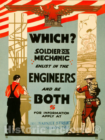 Vintage Poster -  Which? Soldier or Mechanic - Enlist in The Engineers and be Both for Information Apply at 808 Market Street, Wilmington, Delaware -  L.H., Historic Wall Art