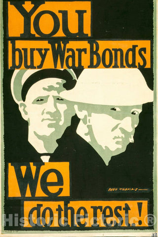 Vintage Poster -  You Buy war Bonds. We do The Rest! -  Bert Thomas., Historic Wall Art