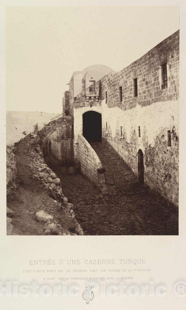 Photo Print : Entree d'une caserne turque. C'est a cette porte que les pelerins font les prieres de la 1e Station. - Artist: Louis de Clercq - Created: 1860 : Vintage Wall Art