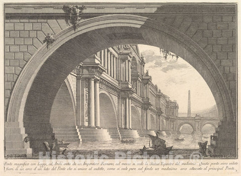 Art Print : Magnificent Bridge with loggias, and Arches erected by a Roman Emperor - Artist: Giovanni Battista Piranesi - Created: c1750 : Vintage Wall Art