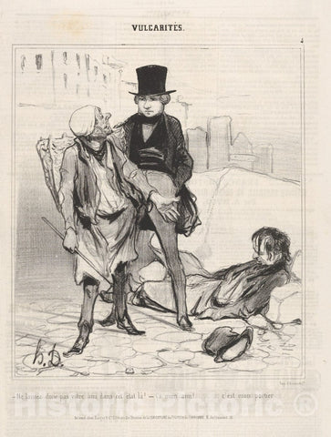 Art Print : Honoré Daumier - Ne Laissez donc pas vôtre ami Dans cet état-là!, Plate 4 from The Series Vulgarités, published in Le Charivari : Vintage Wall Art