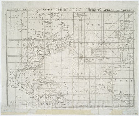 Historic Map - 1781 A New Map Or Chart In Mercators Projection Of The Western Or Atlantic Ocean : With Part Of Europe, Africa And America. - Vintage Wall Art