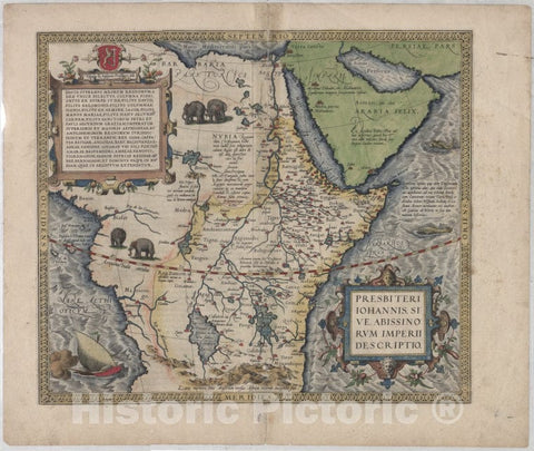 Historic 1573 Map - Presbiteri Johannis, Sive, Abissinorum Imperi Descriptio - Africa, Northern- Early Works To 1800 - Vintage Wall Art