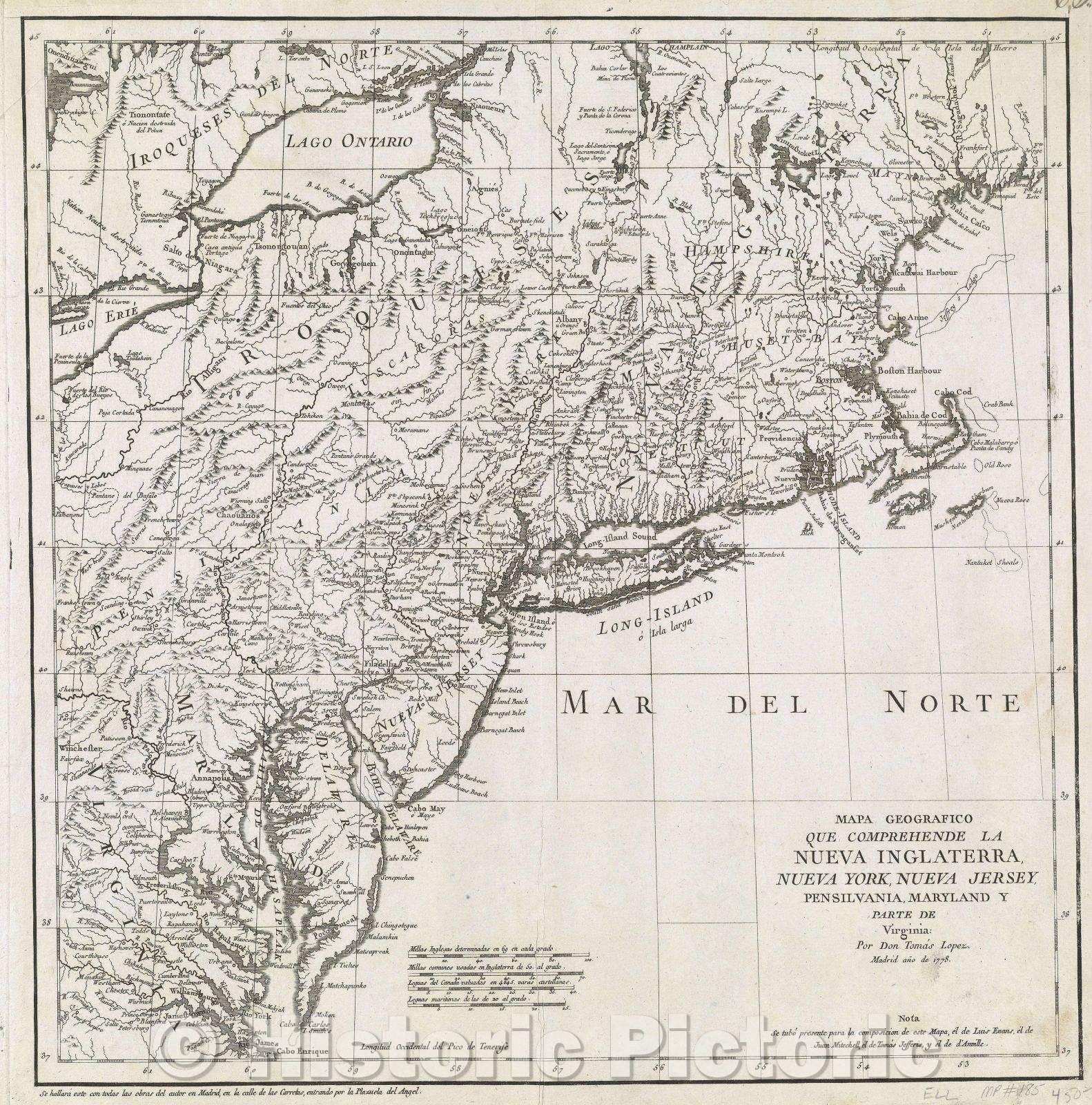 Historic Map : Mapa Geografico que comprehende la Nueva Inglaterra, Nueva York, Nueva Jersey, Pensilvania, Maryland y parte de Virginia por Don Tomas Lopez, 1778 , Vintage Wall Art