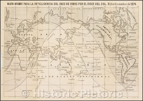Historic Map - Mapa-Mundi Para La Inteligencia Del Paso De Venus :: issued in connection with the Mexican scientific expedition to Japan Transit of Venus, 1875 - Vintage Wall Art