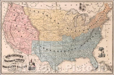 Historic Map - Our Country As Traitors & Tyrants Would Have It. or Map of the Disunited States, 1864, H.H. Lloyd - Vintage Wall Art