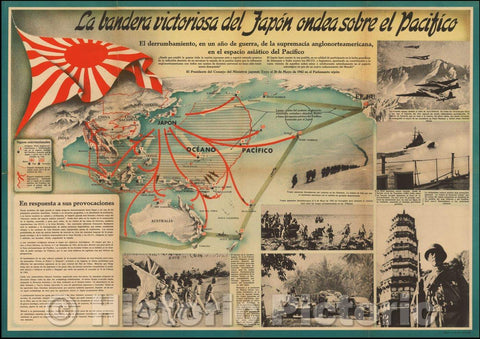 Historic Map - La bandera victoriosa del Japon ondea sobre el Pacifico/Spanish propaganda Map, celebrating Japan's victories in the Pacific, 1942, Anonymous - Vintage Wall Art