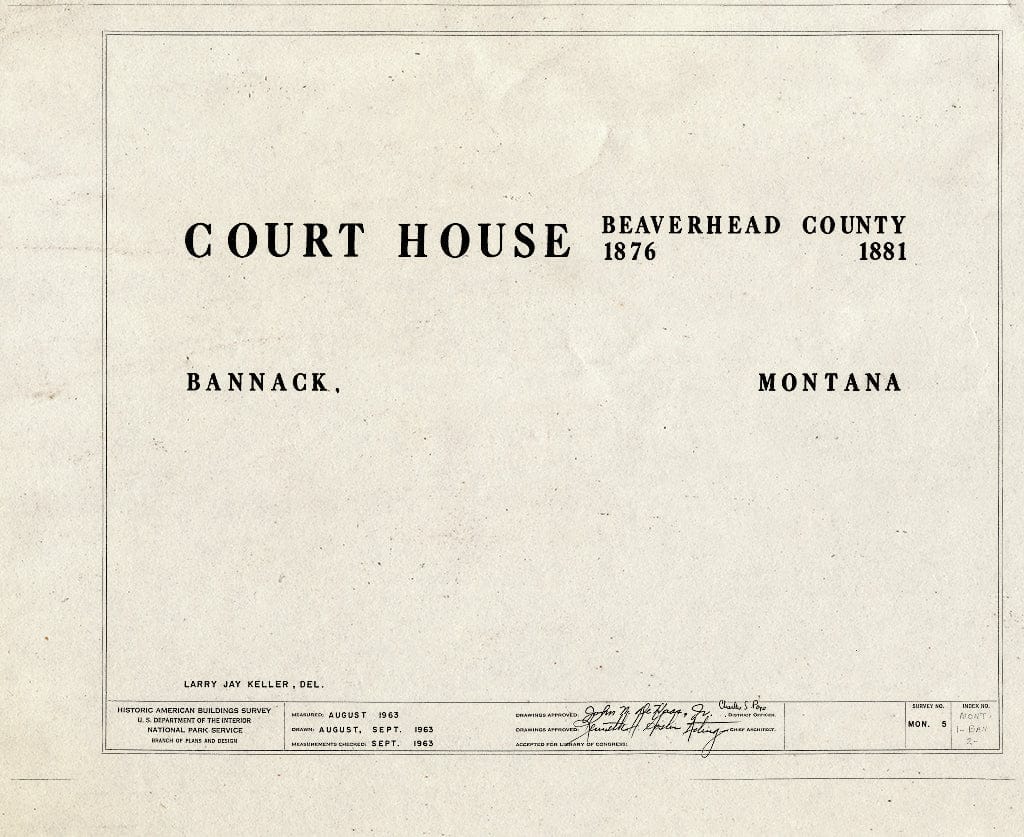 Historic Pictoric : Blueprint HABS Mont,1-BRAN,2- (Sheet 0 of 9) - Beaverhead County Courthouse, North Side of Main Street, Bannack, Beaverhead County, MT