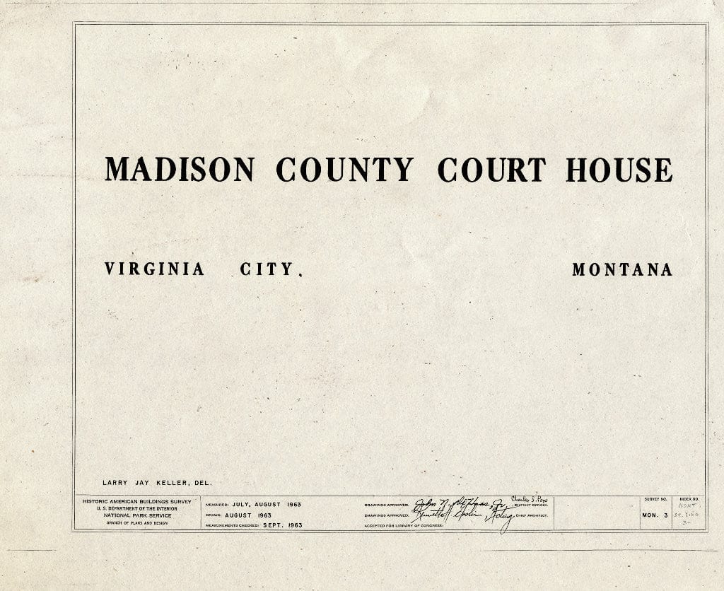 Historic Pictoric : Blueprint HABS Mont,29-VIRG,3- (Sheet 0 of 20) - Madison County Courthouse, Wallace Street, Virginia City, Madison County, MT