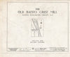Historic Pictoric : Blueprint HABS NJ,3-BATO,9- (Sheet 0 of 9) - Richards Grist Mill, Batsto, Burlington County, NJ
